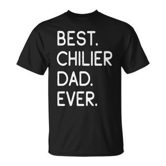 Best Chilier Dad Ever T-Shirt | Mazezy