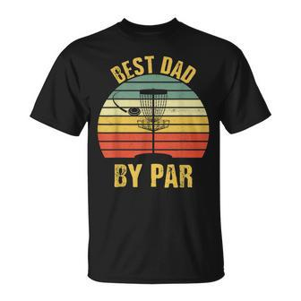 Best Dad By Par Funny Disc Golf  For Men Fathers Day Unisex T-Shirt