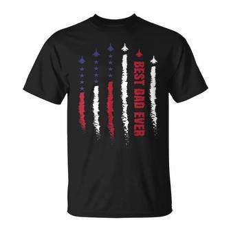 Best Dad Ever Us American Flag Air Fighter Jet Fathers Day Funny Gifts For Dad Unisex T-Shirt | Mazezy