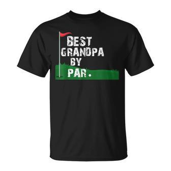 Best Grandpa By Par Fathers Day Unisex T-Shirt
