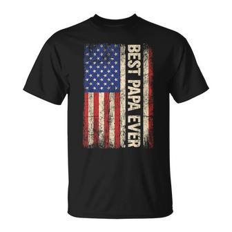 Best Papa Ever Us American Flag Gifts For Fathers Day Men Unisex T-Shirt - Seseable