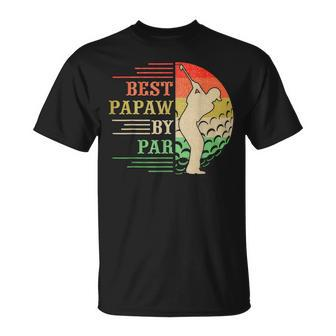 Best Papaw By Par Fathers Gifts Golf Lover Golfer Unisex T-Shirt