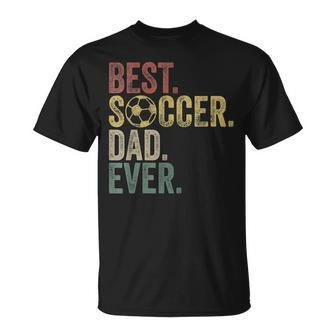 Best Soccer Dad Ever Daddy Fathers Day Vintage Womens Gift Unisex T-Shirt - Seseable