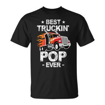 Best Truckins Pop Ever Trucker Grandpa Truck Gift Unisex T-Shirt | Mazezy