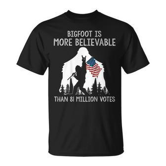 Bigfoot Is More Believable Than 81 Million Votes On Back T-Shirt - Seseable