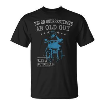 Biker Dad Never Underestimate An Old Guy Grandad Motorbike Unisex T-Shirt | Mazezy