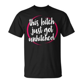 This Bitch Just Got Unhitched Divorce Celebration T-Shirt | Mazezy