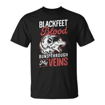 Blackfeet Blood Runs Through My Veins Indigenous Native T-Shirt - Seseable