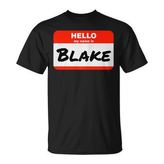 Blake Name Tag Sticker Work Office Hello My Name Is Blake Unisex T-Shirt | Mazezy