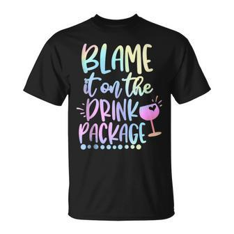Blame It On The Drink Package Cruise Vacation Beach T-Shirt | Mazezy