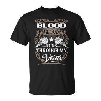 Blood Name Gift Blood Blood Runs Through My Veins Unisex T-Shirt - Seseable