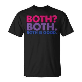 Both Both Both Is Good Funny Pride Month Bisexual Unisex T-Shirt | Mazezy