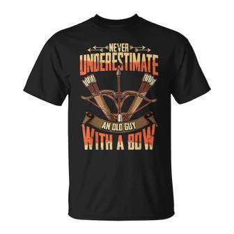 Bowhunter Never Underestimate An Old Man With A Bow Gift For Mens Unisex T-Shirt - Seseable