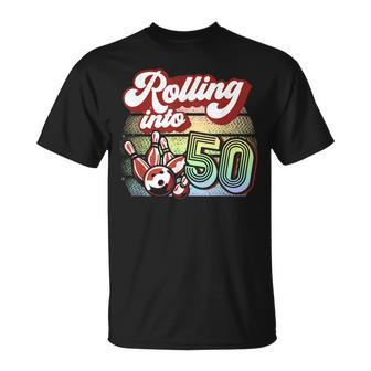 Bowling Party Rolling Into 50 Bowling Birthday Unisex T-Shirt - Seseable
