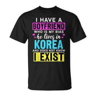 I Have A Boyfriend Who Is My Bias Kpop Lover Kdrama Korean T-Shirt | Mazezy