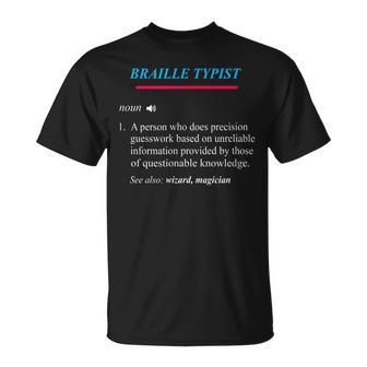 Braille Typist Definition T-Shirt | Mazezy