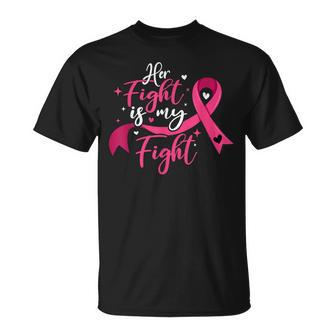 Breast Cancer Awareness Her Fight Is My Fight T-Shirt | Mazezy