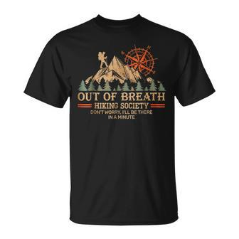 Out Of Breath Hiking Society I'll Be There In A Minute T-Shirt - Seseable