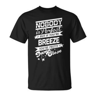 Breeze Name Gift If You Are Breeze Unisex T-Shirt - Seseable
