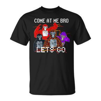 Come At Me Bro Gorilla Monke Tag Gorilla Vr Gamer T-Shirt | Mazezy