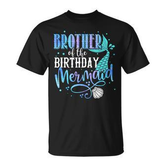 Brother Of The Birthday Mermaid Family Matching Party Squad T-Shirt - Seseable
