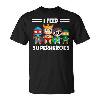 Cafeteria Worker Lunch Lady Service Crew I Feed Superheroes T-Shirt - Monsterry