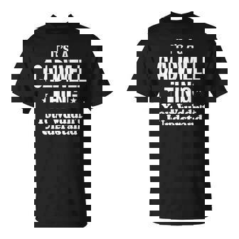 Caldwell Thing Name Family Reunion Funny Family Reunion Funny Designs Funny Gifts Unisex T-Shirt | Mazezy