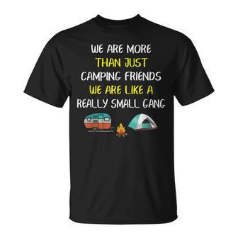 More Than Camping Friends Were Like A Really Small Gang T-shirt - Thegiftio UK