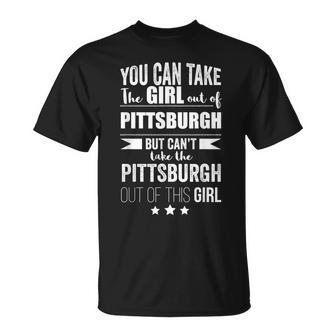 Can Take The Girl Out Of Pittsburgh Pride Proud Pennsylvania Unisex T-Shirt | Mazezy