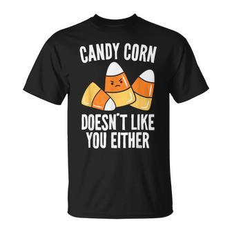 Candy Corn Doesn't Like You Either Halloween T-Shirt - Monsterry CA