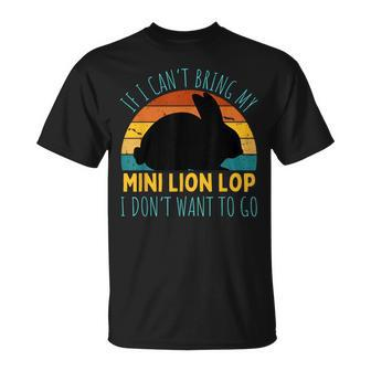 If I Can't Bring My Mini Lion Lop Rabbit Im Not Going Rabbit T-Shirt | Mazezy