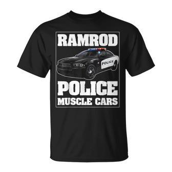 Car Ramrod Police Muscle Cars Say Car Ramrod Troopers Cars Funny Gifts Unisex T-Shirt | Mazezy