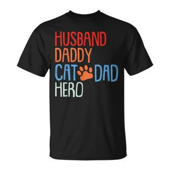 Cat Dad Fathers Day Husband Daddy Hero Papa Dada Pops Men Unisex T-Shirt
