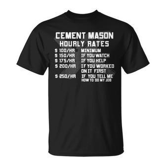 Cement Mason Hourly Rate Funny Concrete Worker Labor Gifts Unisex T-Shirt | Mazezy