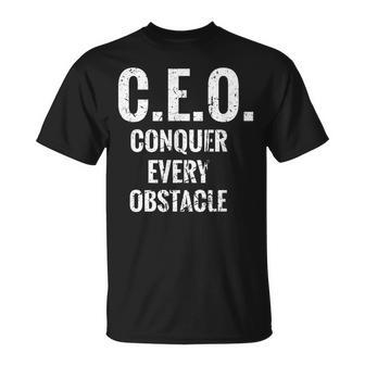 Ceo Conquer Every Obstacle Entrepreneur Business Owner Ceo T-Shirt | Mazezy