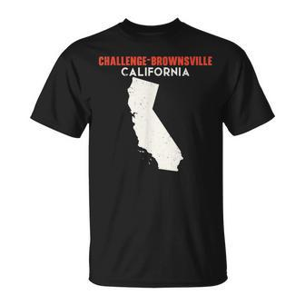 Challenge-Brownsville California Usa State America Travel Ca T-Shirt | Mazezy