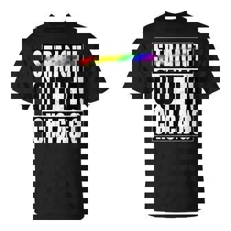 Chicago Gay Pride Not Straight Outta Lgbtq Unisex T-Shirt | Mazezy