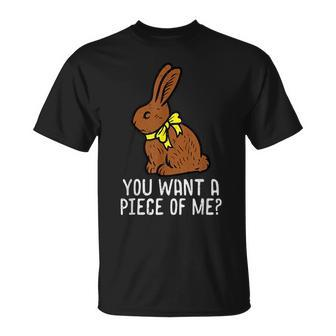 Chocolate Bunny Do You Want Piece Of Me Funny Easter Rabbit Gifts For Rabbit Lovers Funny Gifts Unisex T-Shirt | Mazezy