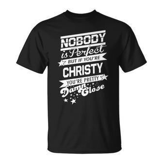 Christy Name Gift If You Are Christy Unisex T-Shirt - Seseable
