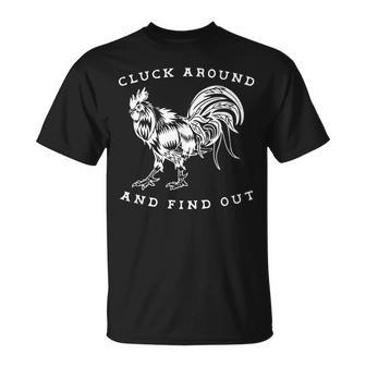 Cluck Around And Find Out Funny Gym And Fitness Workout Unisex T-Shirt | Mazezy