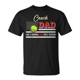 Coach Dad Normal Dad Only Cooler Costume Tennis Player Unisex T-Shirt