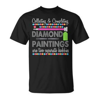 Collecting And Completing Diamond Paintings T-Shirt - Thegiftio UK