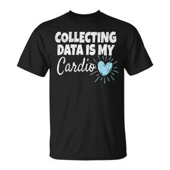 Collecting Data Is My Cardio Behavior Analyst T-Shirt | Mazezy