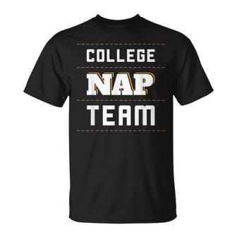 College Nap Team Funny Nap Lazy University Sarcasm Unisex T-Shirt | Mazezy