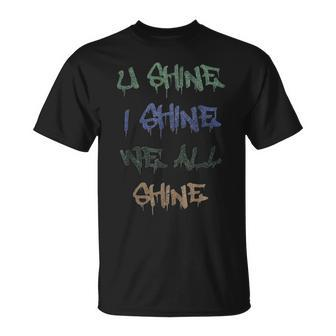 Compliment You Shine I Shine We All Shine T-Shirt | Mazezy