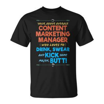 Content Marketing Manager Job Drink & Swear Humor Joke T-Shirt | Mazezy
