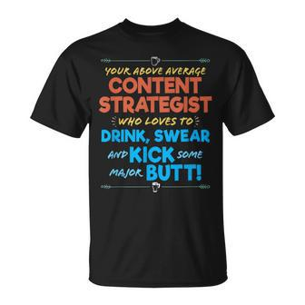 Content Strategist Job Drink & Swear Humor Joke T-Shirt | Mazezy