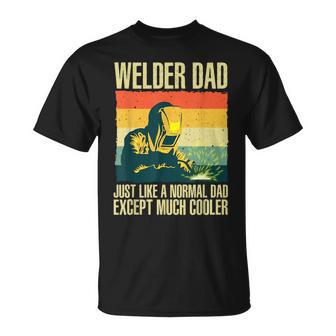 Cool Welding For Men Dad Ironworker Welder Pipefitter Worker Unisex T-Shirt - Seseable