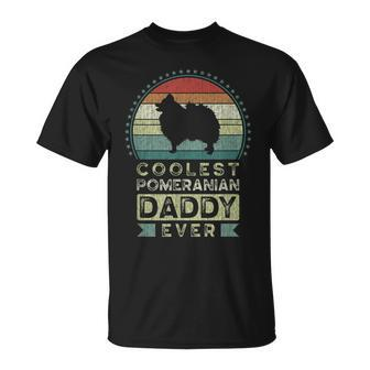 Coolest Pomeranian Daddy Ever Fathers Day Pom Dog Dad Gift For Mens Unisex T-Shirt - Seseable