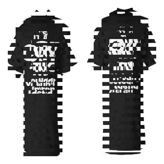 Corky Thing Name Funny Unisex T-Shirt | Mazezy